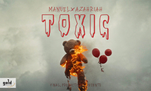Manuel x Azahriah - Toxic | Gold Record