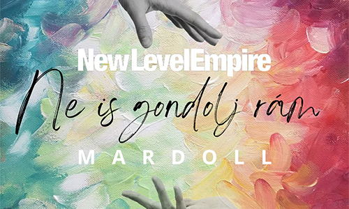 New Level Empire x Mardoll - Ne is gondolj rám | Gold Record