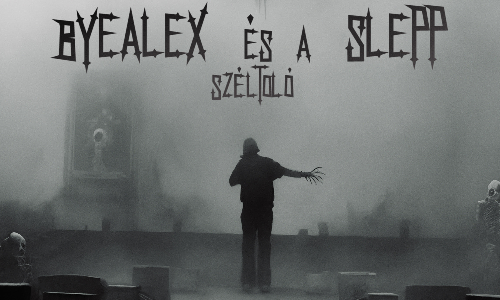 Byalex és a Slepp: Széltoló | Gold Record