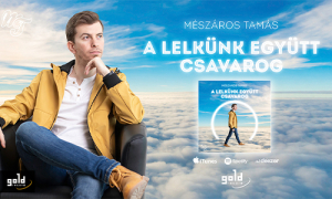 Mészáros Tamás - A lelkünk együtt csavarog | Gold Record