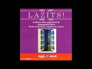 Lazíts! – 01/03 – A Silva-féle agykontroll alapgyakorlata | Gold Record