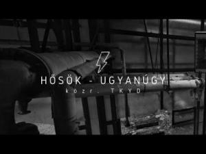 HŐSÖK – Ugyanúgy (feat. TKYD) | Gold Record