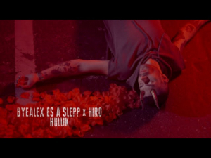 BYEALEX ÉS A SLEPP X HIRO – Hullik | Gold Record