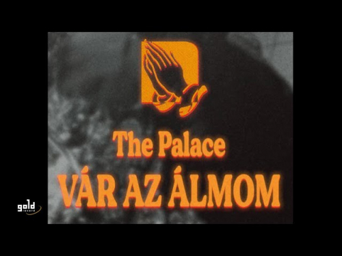 THE PALACE – Vár az álmom | Gold Record